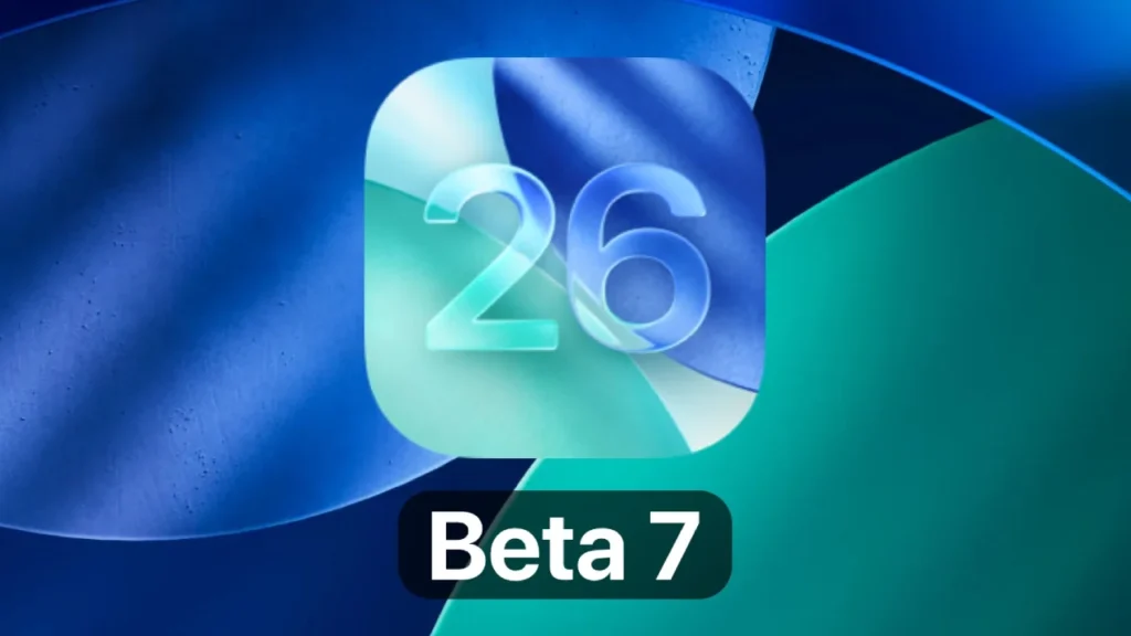 iOS 26 Beta 7